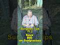 Sunglass Tips Part 2: #sunglasses #boating #fishing #savingmoney #shades #camping #hunting #rving