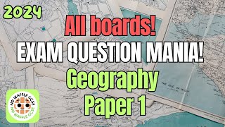 Exam Questions: GCSE Geography Paper 1 - Any Board!