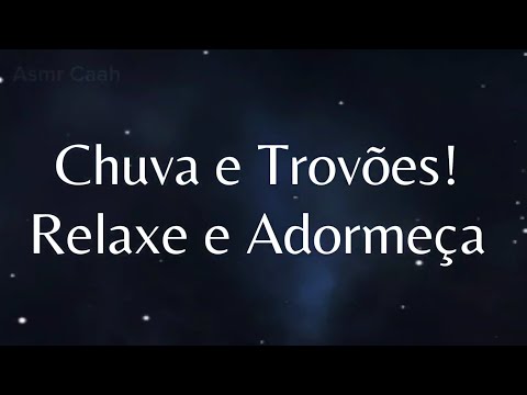 🌧️ CHUVA E TROVÕES PARA RELAXAR AGORA MESMO