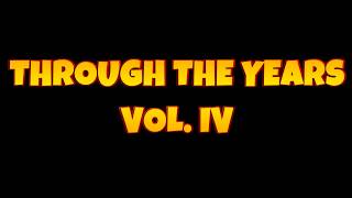THROUGH THE YEARS VOL. IV