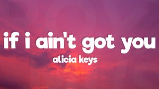 Alicia Keys - If I Ain't Got You (Lyrics)