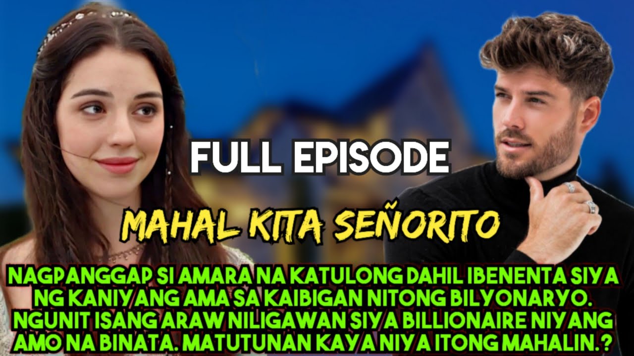 FULL EPISODE | MAHAL KITA SEÑORITO
