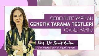 Gebelikte Yapılan Genetik Tarama Testleri Hakkında Merak Edilen Soruları Canlı Yayında Yanıtladım