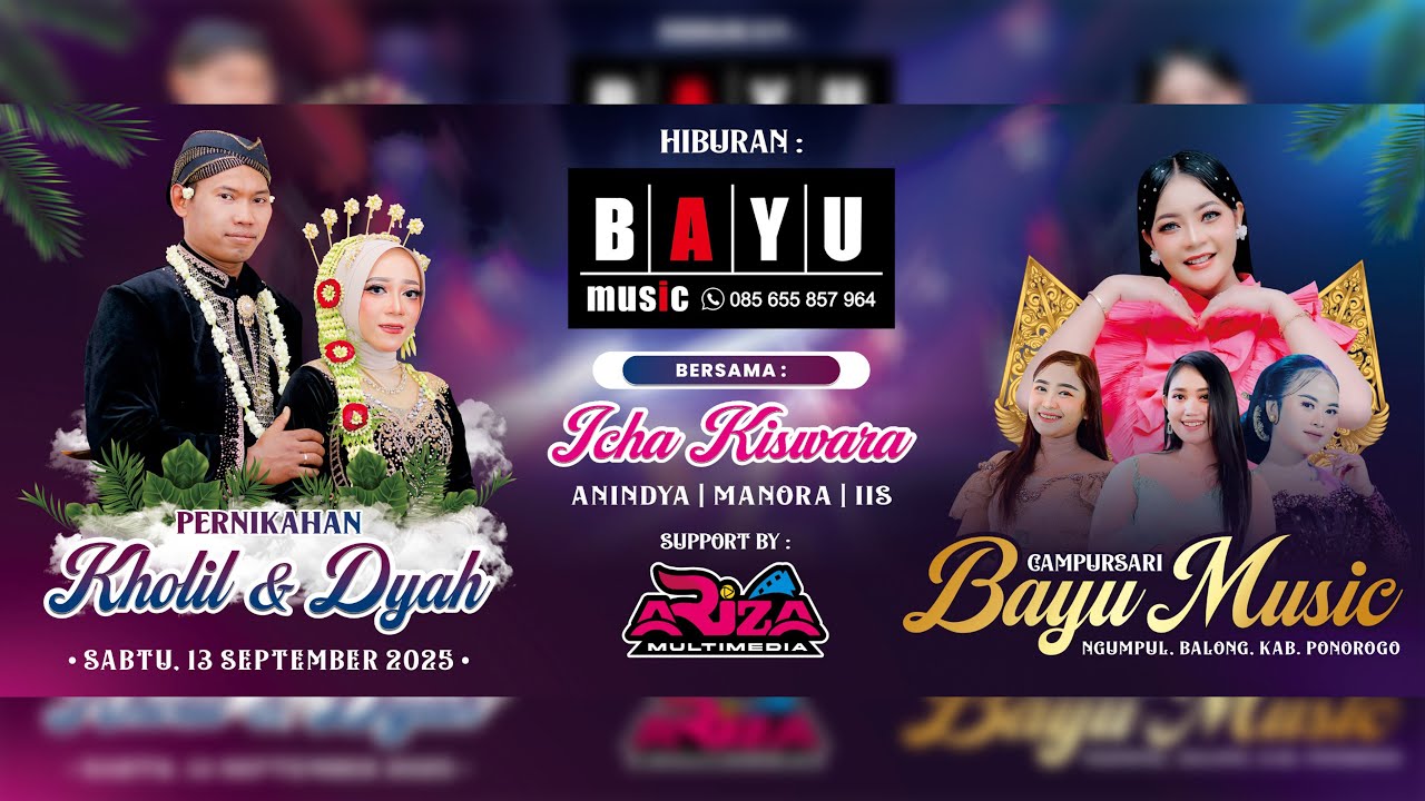 ❤️ PERNIKAHAN KHOLIL & DYAH ❤️ BAYU MUSIC || ICHA KISWARA ||