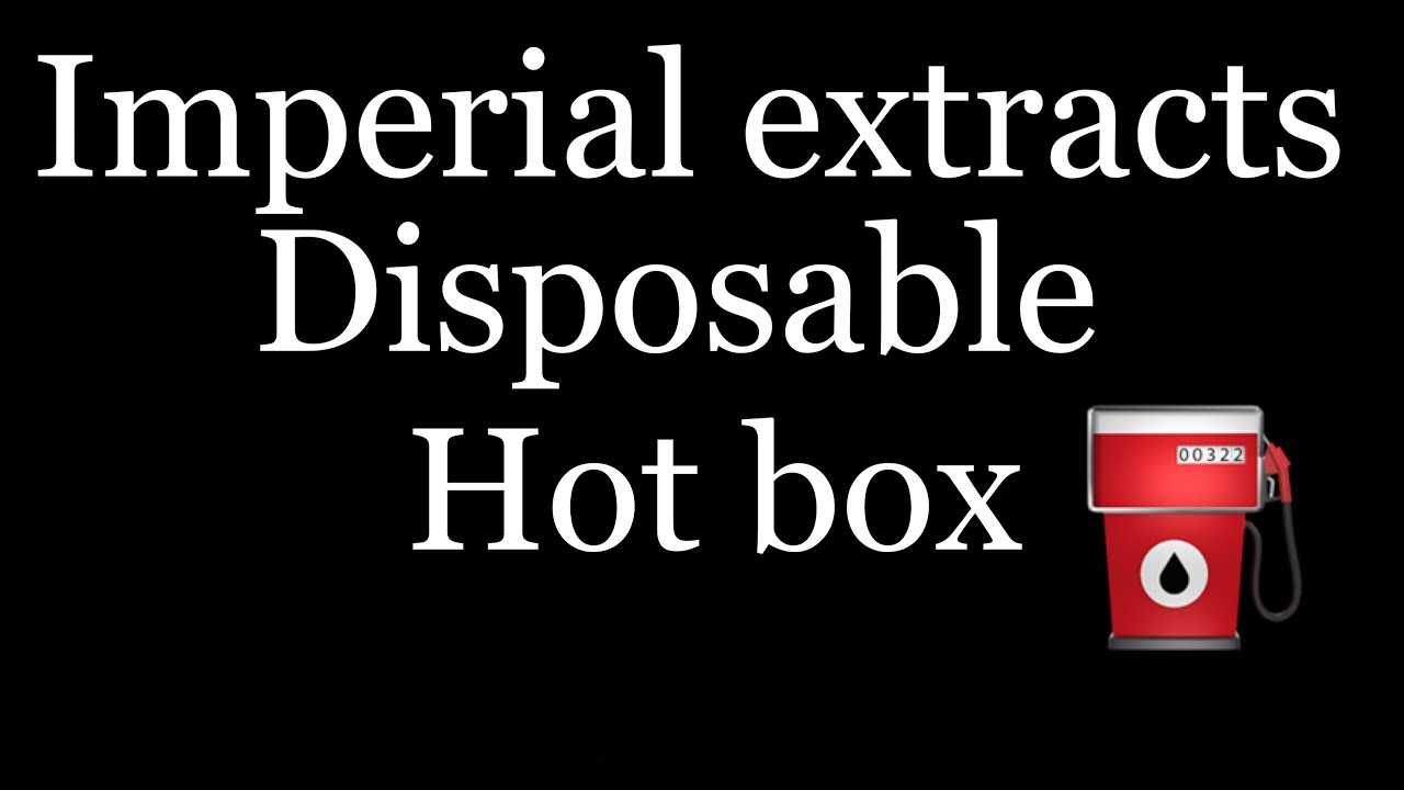 Imperial extracts disposable hotbox