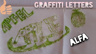 Draw fine graffiti letters - Apple/Apfel / Alfa graffiti