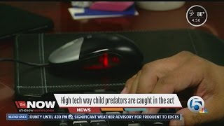 High tech tool catches online child predators in the act