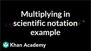 Multiplying three numbers in scientific notation (example) | Pre-Algebra | Khan Academy