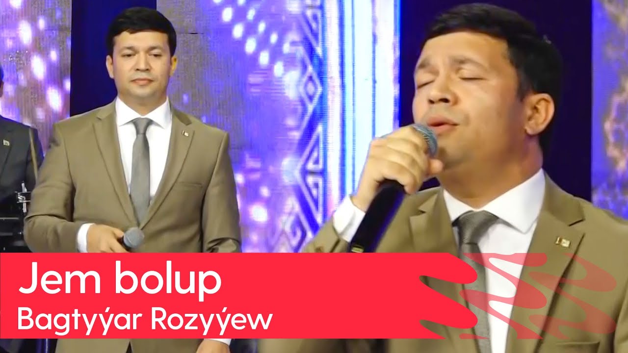 Bagtyyar Rozyyew - Jem bolup | 2024