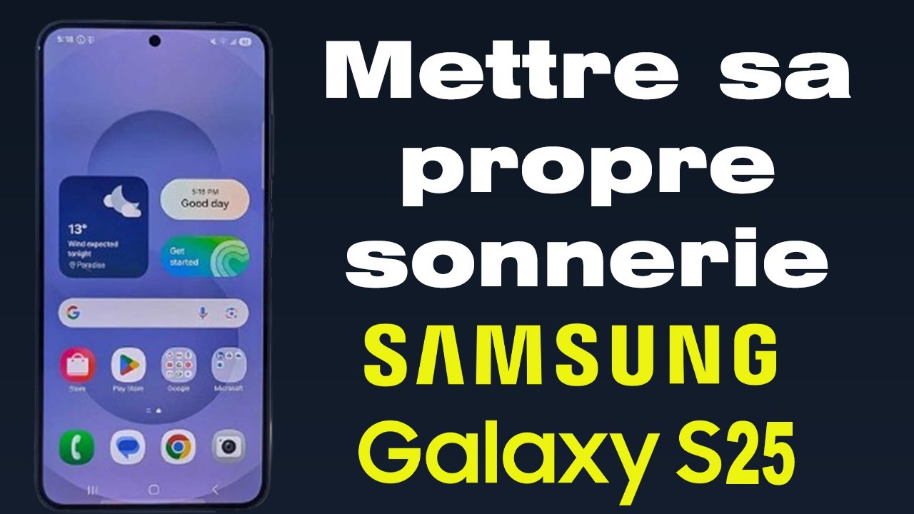 Comment mettre une sonnerie personnalisée sur Samsung S25 - YouTube