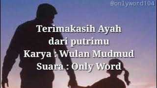 Terimakasih Ayah dari putrimu(Wulan Mudmud)-Only Word