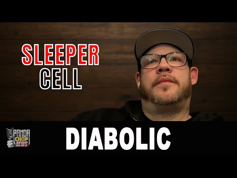 Diabolic & Apathy: What Stopped Sleeper Cell? (Part 17)