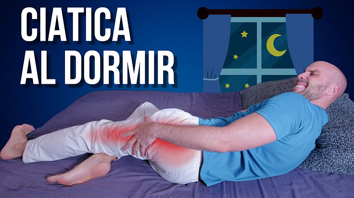 CIATICA al dormir, EJERCICIOS y MEJORES POSTURAS en la cama