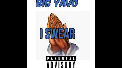 Big Yavo - I Swear