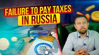 Failure to pay taxes - russian lawyer.