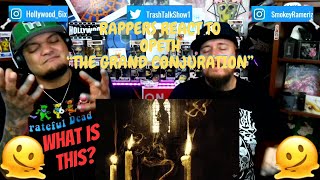 Rappers React To Opeth "The Grand Conjuration"!!!