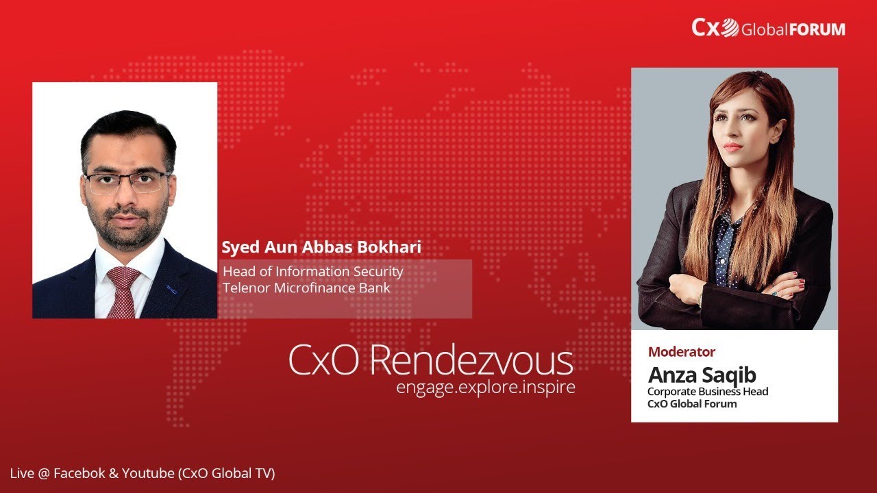 CxO Global Forum | Syed Aun Abbas Bokhari | Head of Information ...