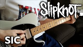 Slipknot - SIC - Guitar Cover