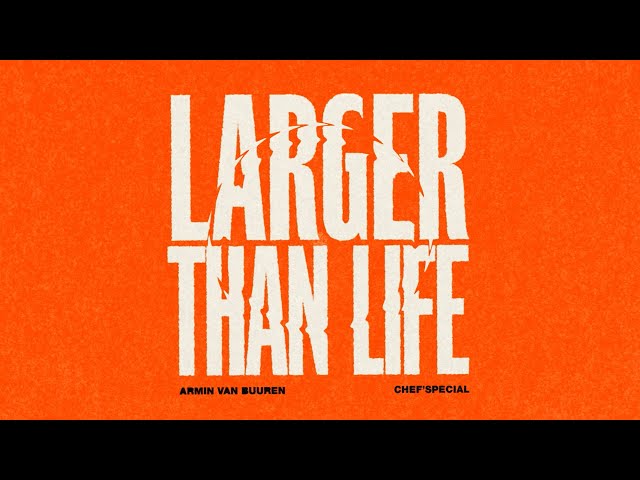 Armin van Buuren & Chef’Special - Larger Than Life (Lyric Video) class=