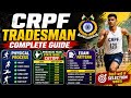 CRPF TRADESMAN PHYSICAL DATE / CRPF DRIVER PHYSICAL / CRPF TRADESMAN PREVIOUS YEAR CUT OFF / CRPF