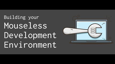 A Quick Overview of a Mouseless Development Environment // Arch Linux, Zsh, i3, Neovim, and tmux