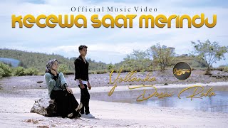 Yollanda Ft. Dosni Roha - Kecewa Saat Merindu (Official Music Video)