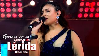 Agrupación Lérida Lloraras por Mi (Live) 2021 Official Music