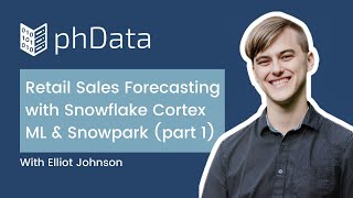 Retail Sales Forecasting with Snowflake Cortex ML & Snowpark (Part 1)