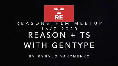 ReasonSTHLM - Kyrylo Yakymenko - Reason + TypeScript with genType