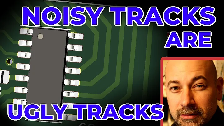 PCB Design For Beginners:  Ugly Tracks Are Noisy