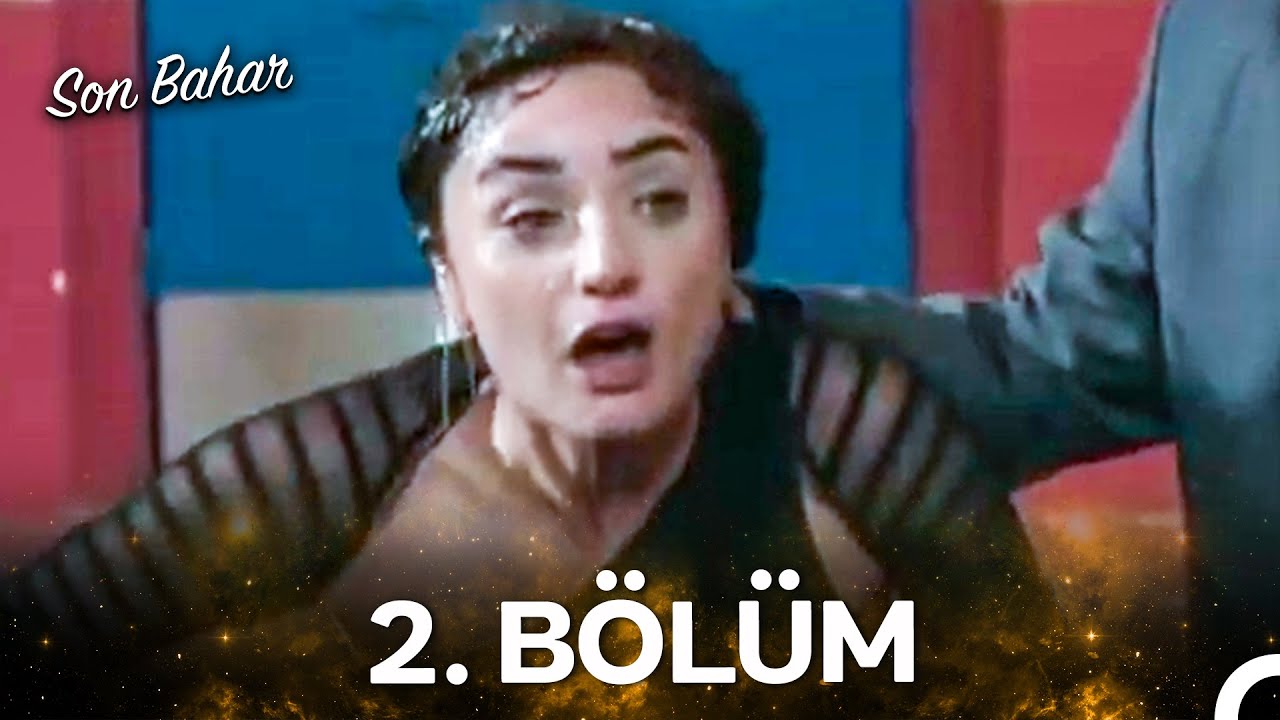Son Bahar 2. Bölüm
