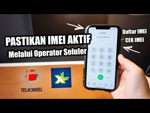 Pastikan IMEI Aktif - CARA MENDAFTARKAN IMEI & CEK HP melalui Operator Seluler XL & Telkomsel