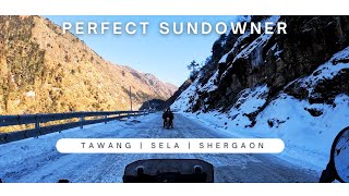 EP 9 PT 2, TAWANG - SELA - SHERGAON | MOST BEAUTIFUL SUNDOWNER RIDE