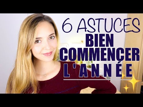 Vidéo: Conseils Pour Bien Commencer La Nouvelle Année