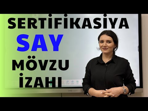 SERTİFİKASİYA - Say mövzu izahı. Günel Nağızadə. (050-334-12-64)