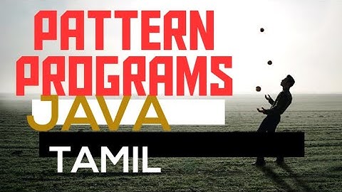 Pattern programs #1 | java | Tamil
