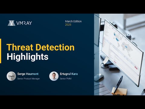 30+ New Yara Rules & @Microsoft Defender EDR Integration | Threat Detection Highlights | Mar. 2025 - video from VMRay