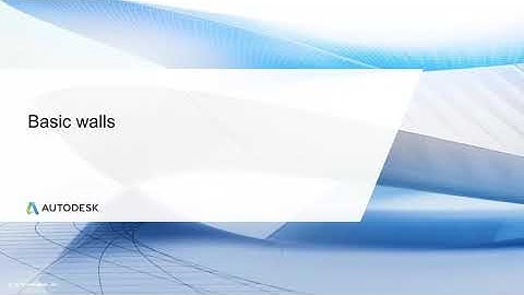 Cert Prep for Autodesk Certified Professional Revit for Architectural Design Lesson 2: Basic walls