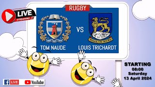 HTS TOM NAUDÉ THS  vs  HS LOUIS TRICHARDT Saturday 13 April 2024 from 08:00