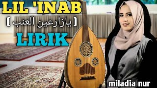 LIL 'INAB ( يازارعين العنب ) lirik By MILADIA NUR || Gambus Arabic
