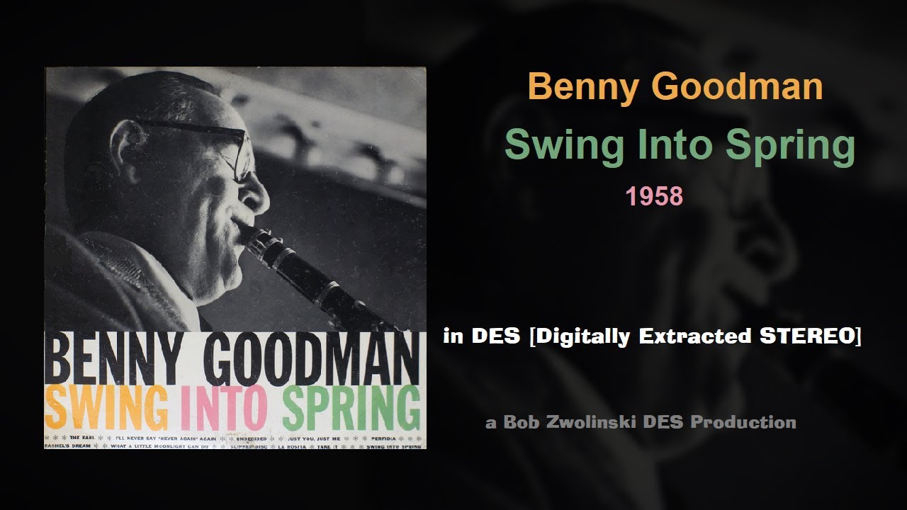 Benny Goodman and His Orchestra – Swing Into Spring – 1958 [DES