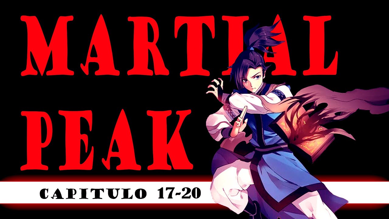 MARTIAL PEAK capítulos 17 - 20 [español] - YouTube