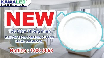 ĐÈN LED ÂM TRẦN CẢM ỨNG VI SÓNG MSD5W - MSD7W  - MSD10W