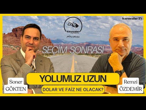 #Seçim Öncesi ve Sonrası #Dolar ve #Faiz Ne Olacak? | REMZİ ÖZDEMİR-SONER GÖKTEN