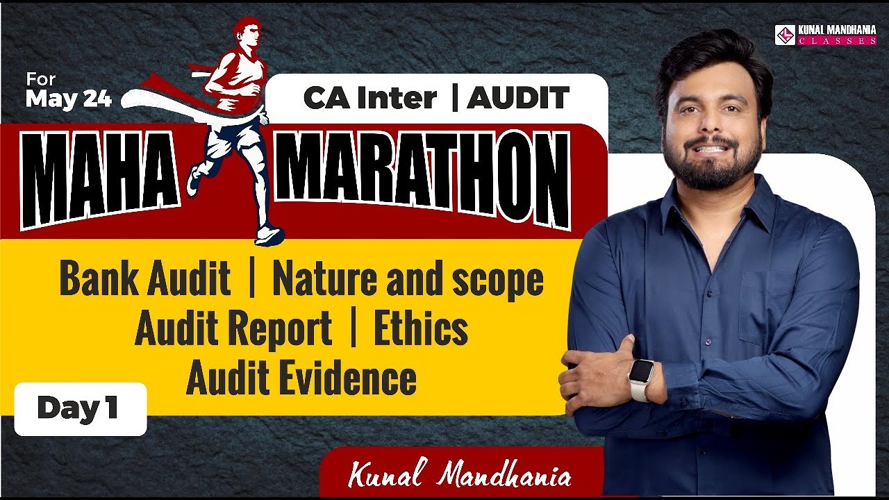 Audit Marathon | Day 1 | May 24 and Nov 24 | CA Inter | Kunal Mandhania ...