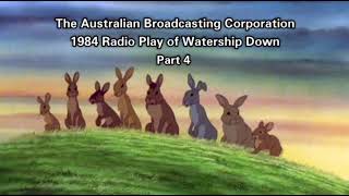 Part 4 - Australian Broadcasting Corporation 1984 Radio Play of Watership Down