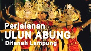 The History Of Lampung Abung Siwo Migo