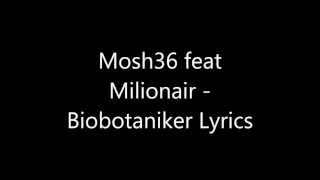 Mosh36 feat Milionair - Biobotaniker Lyrics