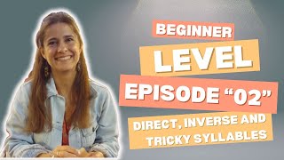 Beginner Level - Episode 2 'Direct and Inverse syllables /Sílabas directas e inversas”