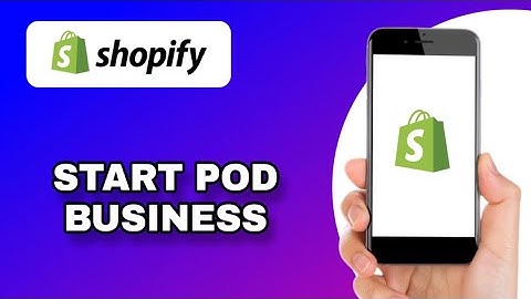 HOW TO START A PRINT-ON-DEMAND BUSINESS WITH SHOPIFY (EXPLAINED)